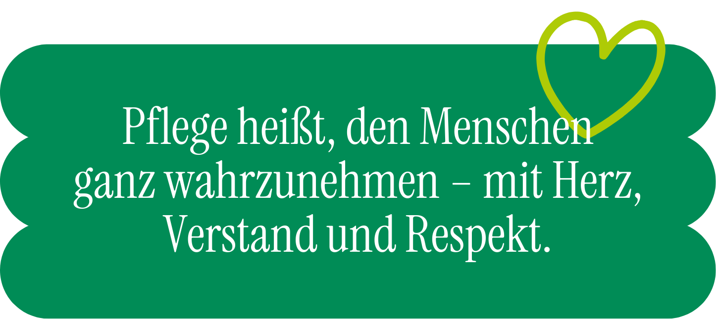 "Pflege heißt, den Menschen ganz wahrzunehmen - mit Herz, Verstand und Respekt." - Zitat von Markus Ruthardt